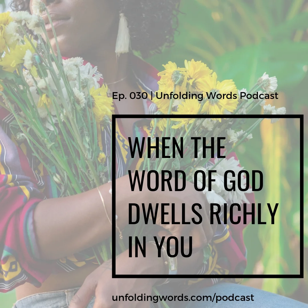 When the Word of God Dwells Richly In You Ep 030