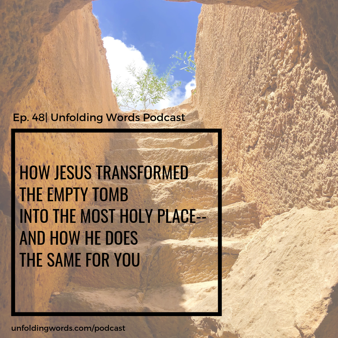 REPLAY: How Jesus Transformed the Empty Tomb Into The Most Holy Place--And How He Does the Same For You Ep 092