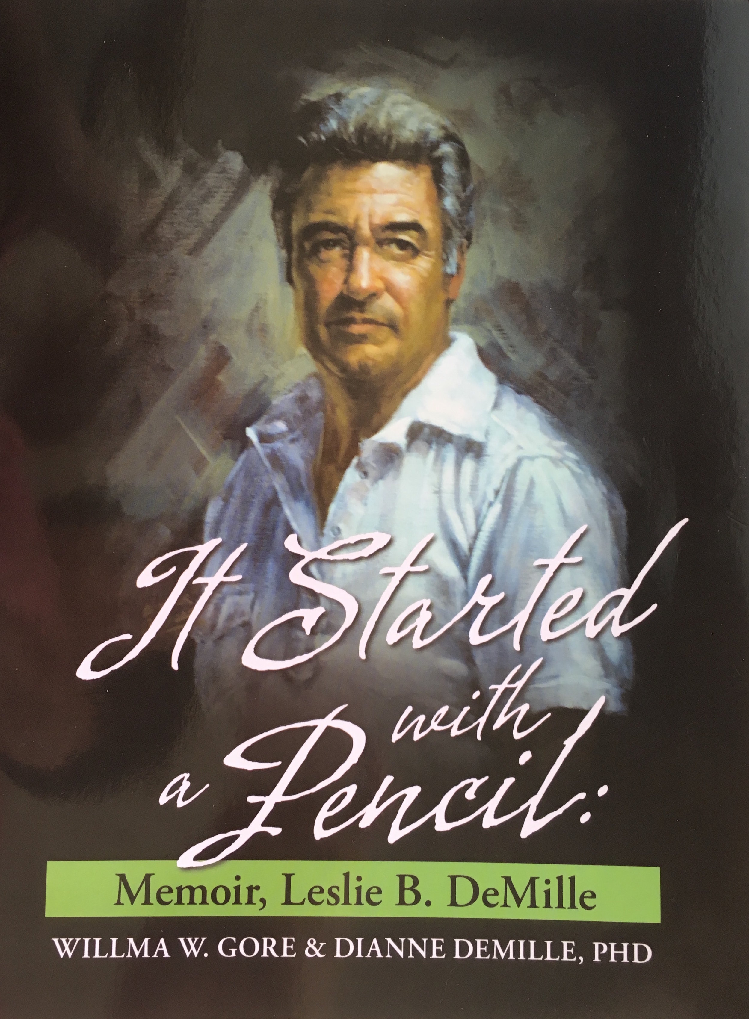 Learn about the Artist! It Started with a Pencil: Memoir, Leslie B. DeMille SALE Price: Click here.