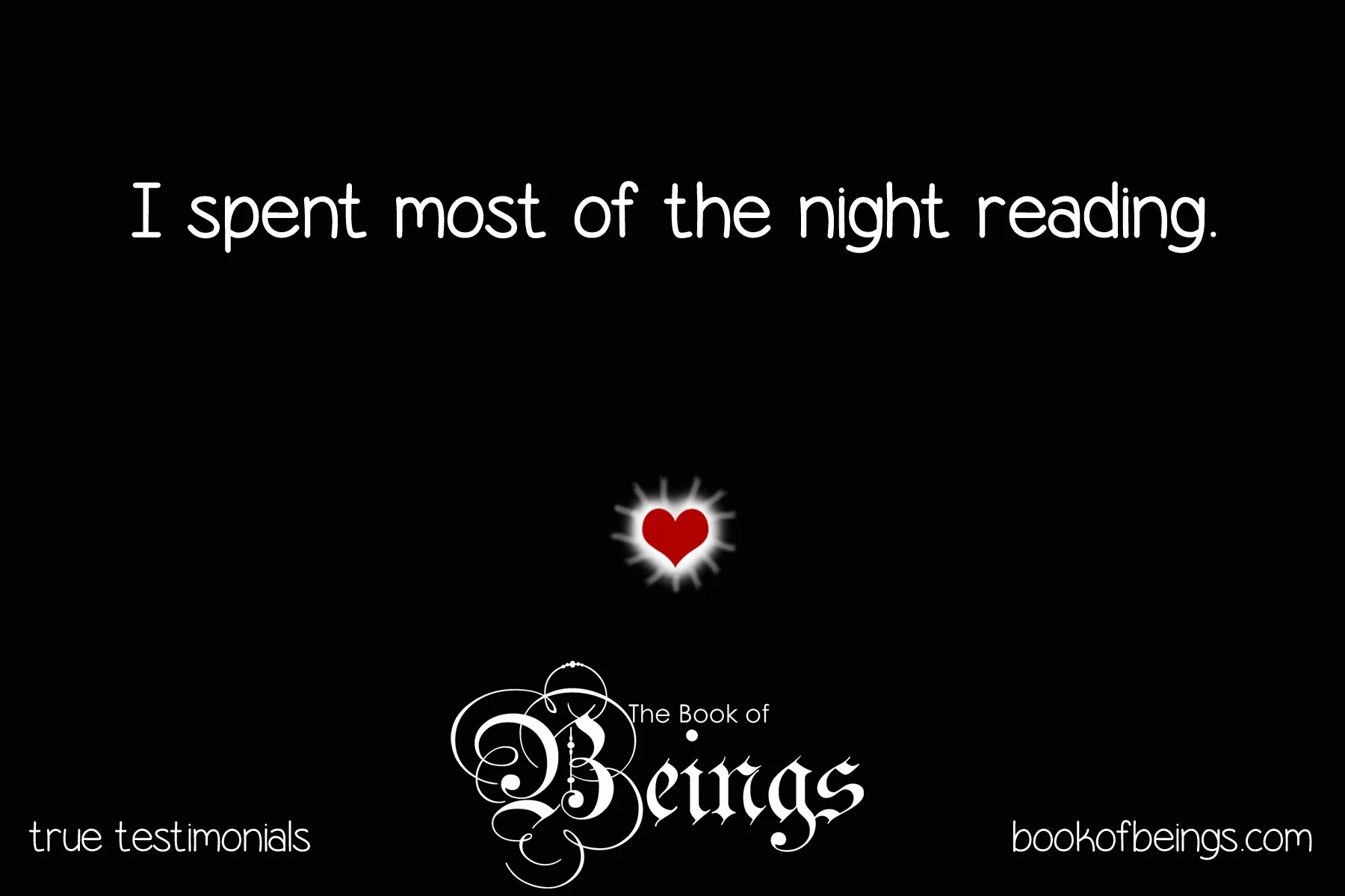I spent most of the night reading.