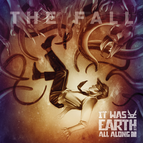 It Was Earth All Along - The Fall (Copy)