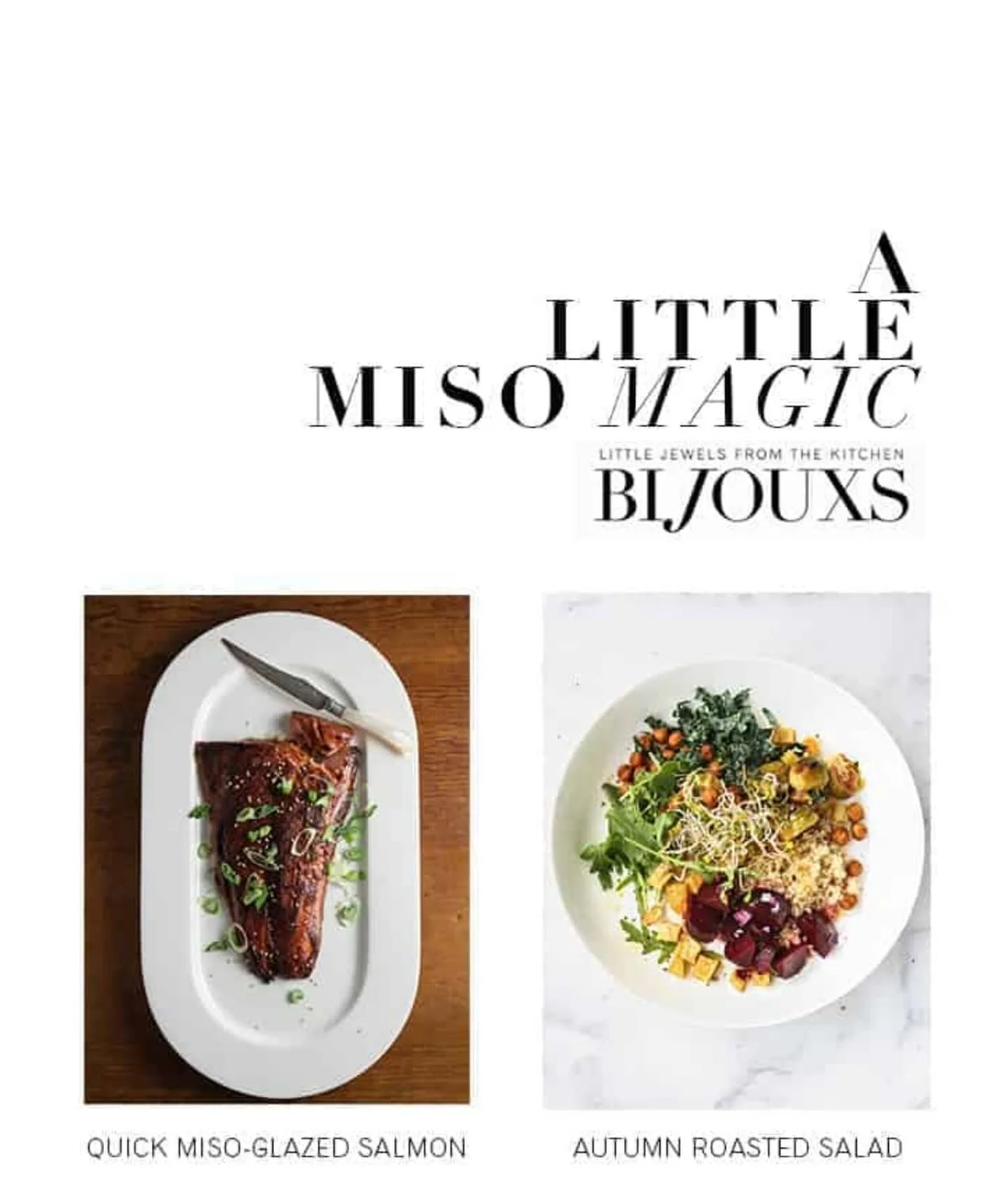 BEAUTIFUL FOOD BY DESIGN | RECIPES WITH MISO | Here are 4 of my favorite miso paste recipes which are a great and simple introduction to cooking with miso. First up are two salads that use my favorite Lemon Miso Salad Dressing a great place to start 