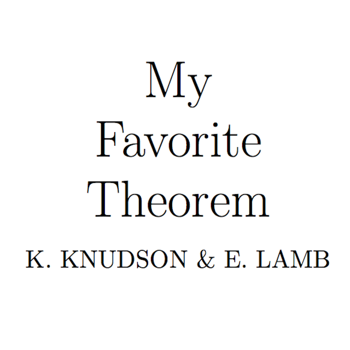 My Favorite Theorem 1 My Favorite Theorem