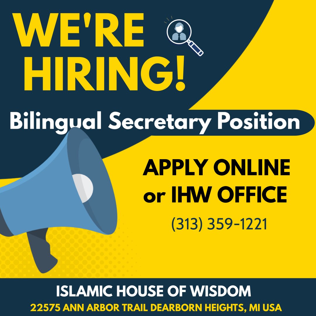 Bilingual Secretary Position: 
Apply Online: https://www.islamichouseofwisdom.com/employment