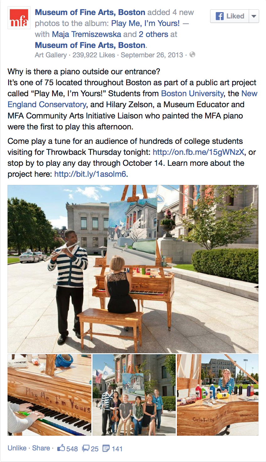 Why is there a piano outside our entrance? It’s one of 75 located throughout Boston as part of a public art project called “Play Me, I’m Yours!” Students from Boston University , the New England Conservatory , and Hilary Zelson, a Museum Educat