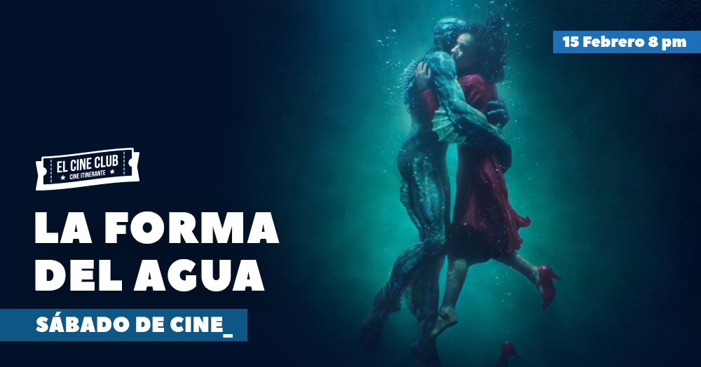 La Forma del Agua / Sábado de Cine