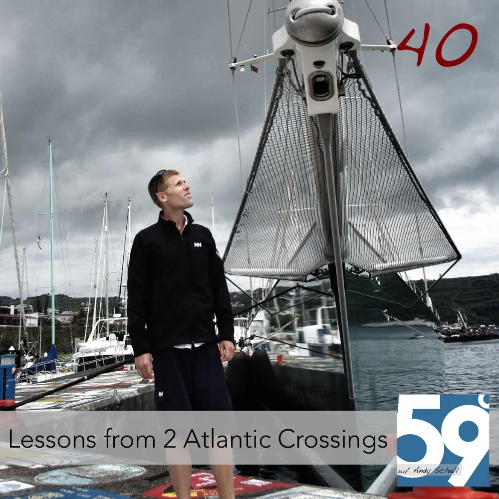 40: Lessons from 2 Atlantic Crossings