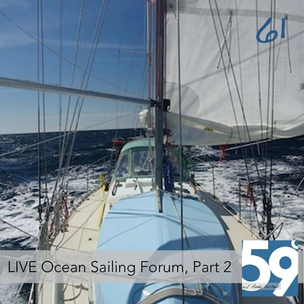 61: LIVE: Ocean Sailing Forum, Part 2