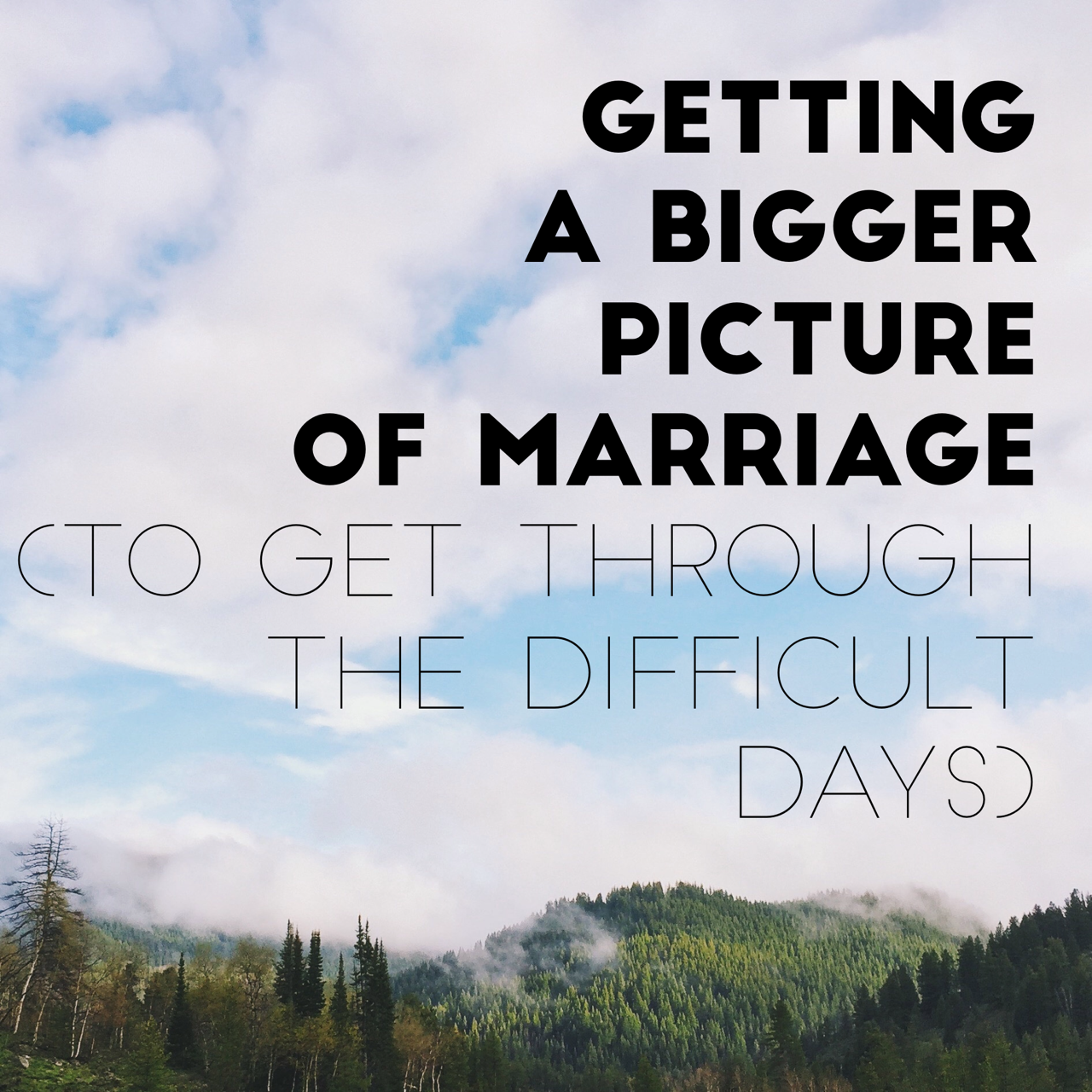 AUDIO - Getting a Bigger Picture of Marriage