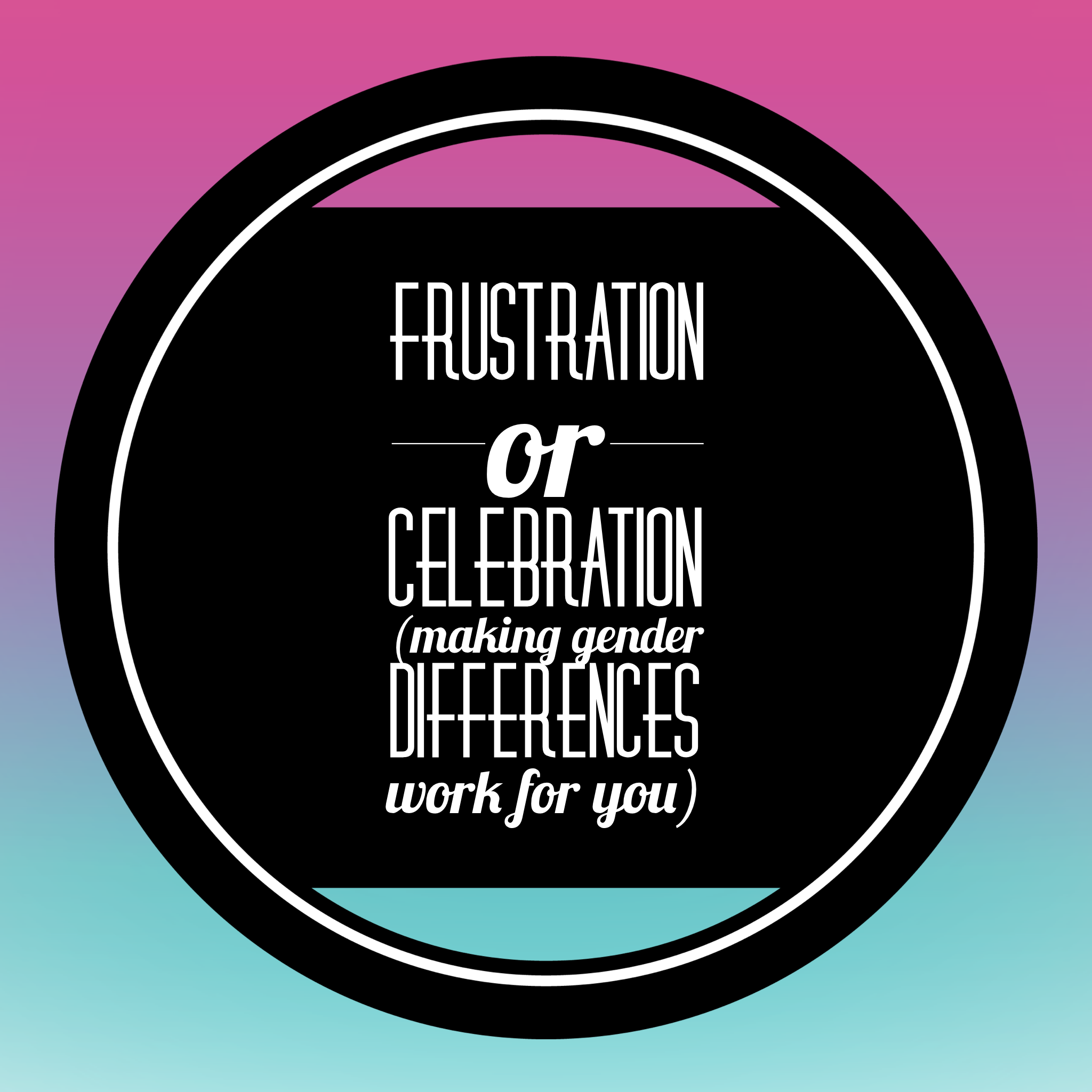 AUDIO - Making Gender Differences Work for You