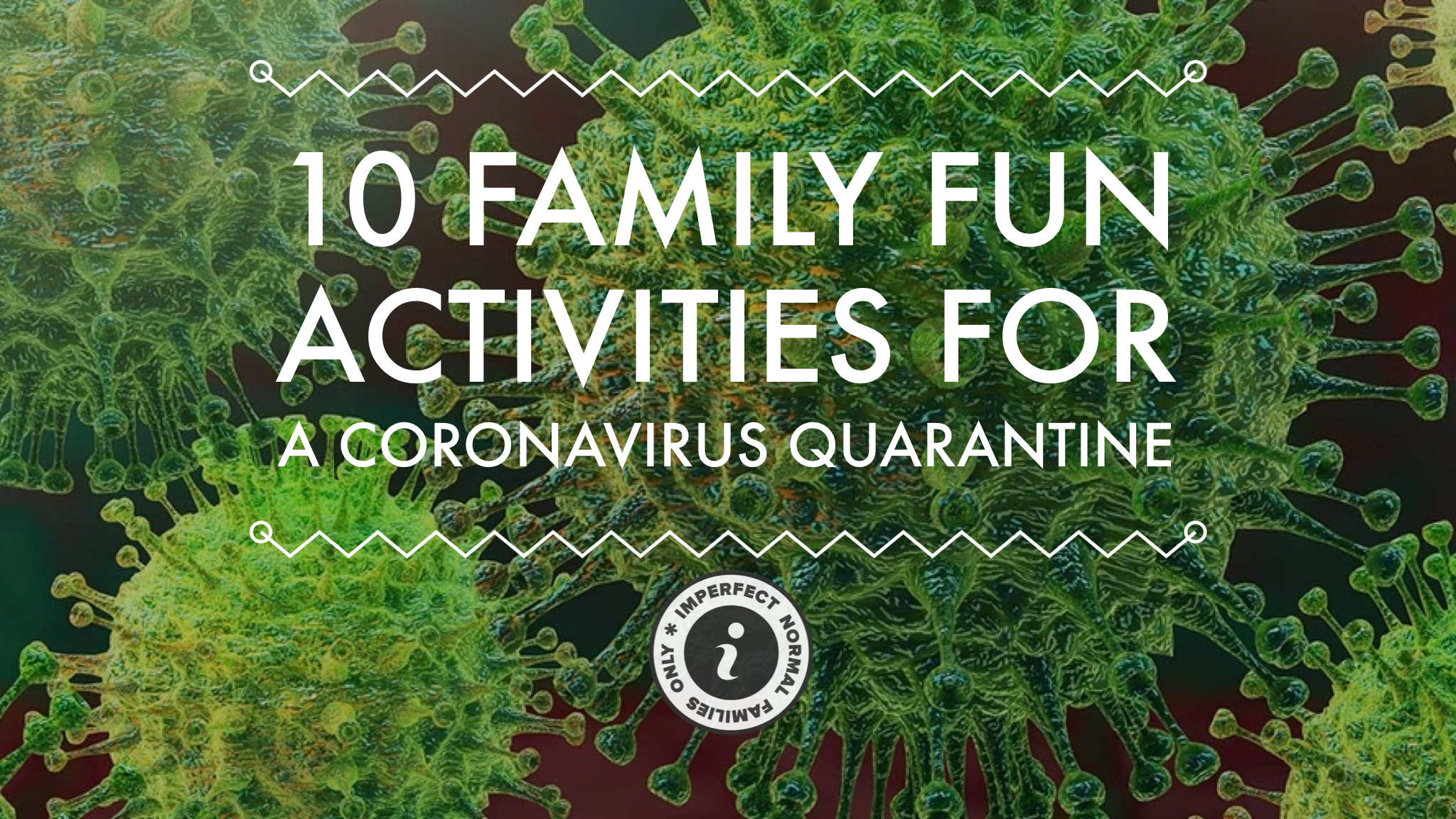 10 Family Fun Activities for a Coronavirus Quarantine