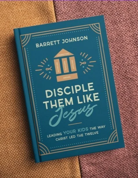 Disciple Them Like Jesus: Leading Your Kids the Way Christ Led the Twelve