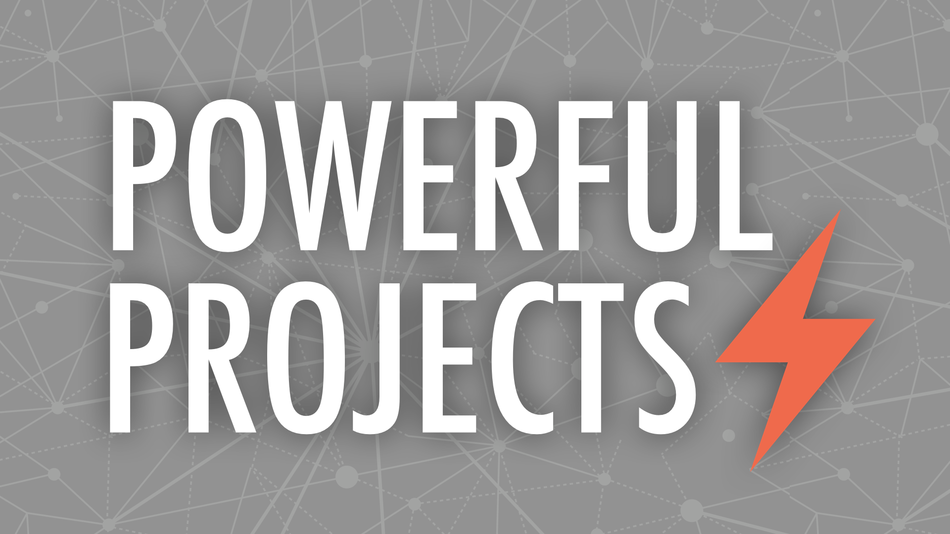 Powerfu Projects - Learning Through Projects - Project-Based Learning