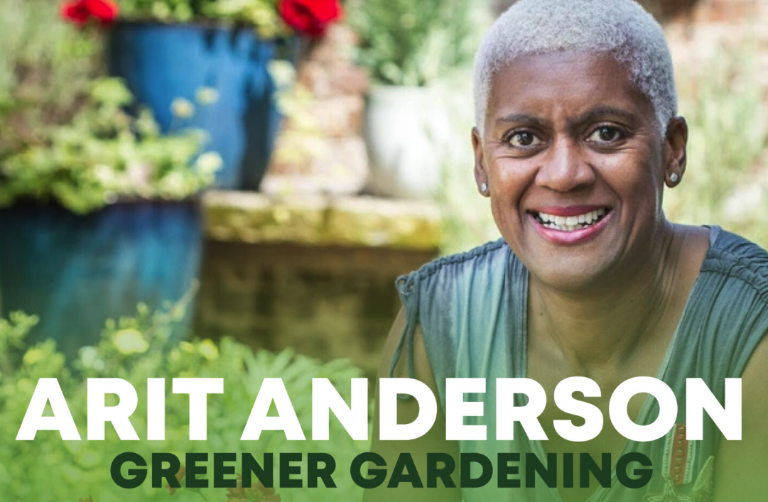 SPRING LECTURE – Greener Gardening - Arit Anderson
