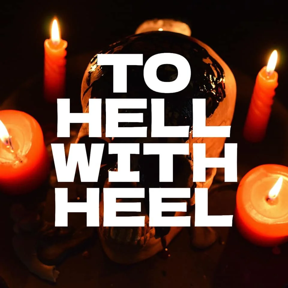 To Hell with Heel