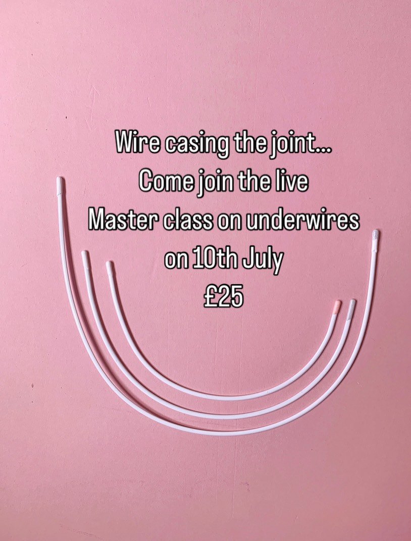 Wire casing the joint&hellip;.. last live masterclass before the Summer hols - all about underwires. 
I get so many questions about the thing you either love or dread and that&rsquo;s underwires. 
So, I&rsquo;m dedicating a whole session about them. 
