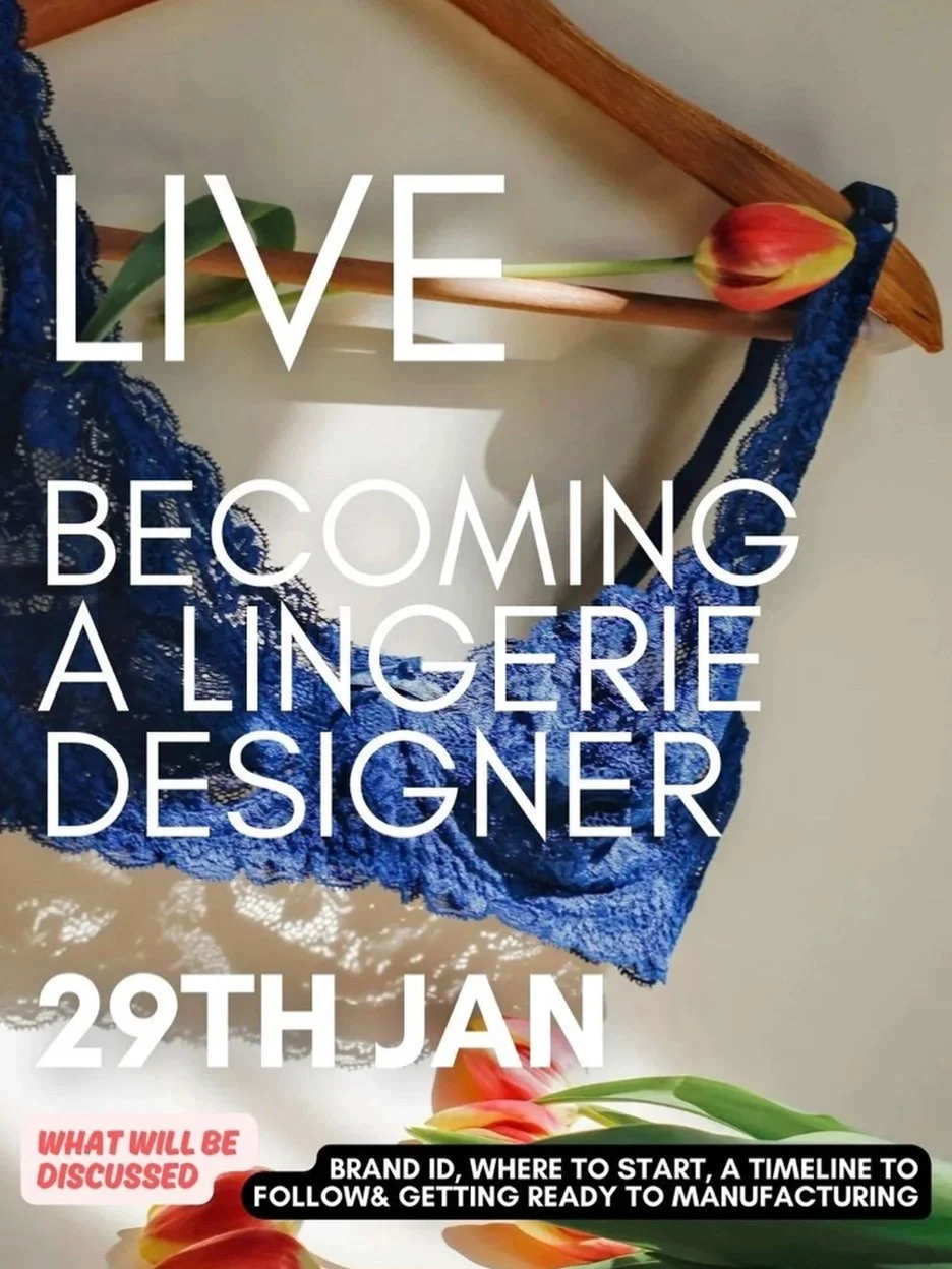 LIVE: Becoming a Lingerie Designer is a 40-minute live masterclass created for anyone curious about what it really takes to design lingerie, whether your goal is to:

work as a lingerie designer for an established brand

launch your own lingerie labe