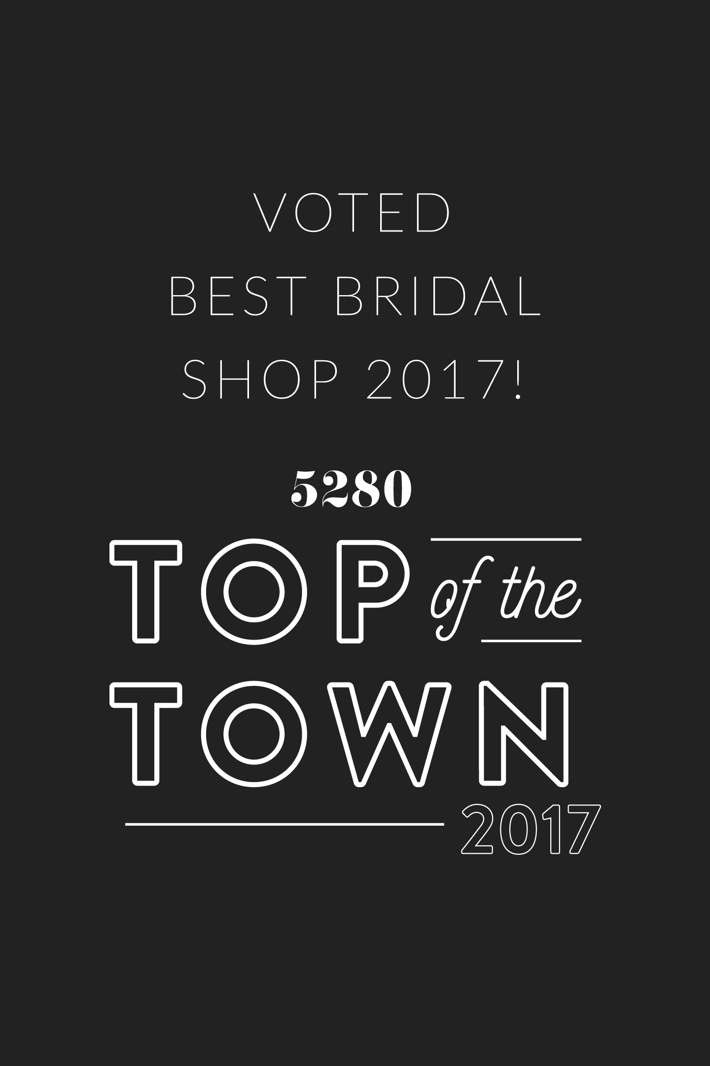 anna bé is 5280 Top of the Town for Best Bridal Shop 2017!