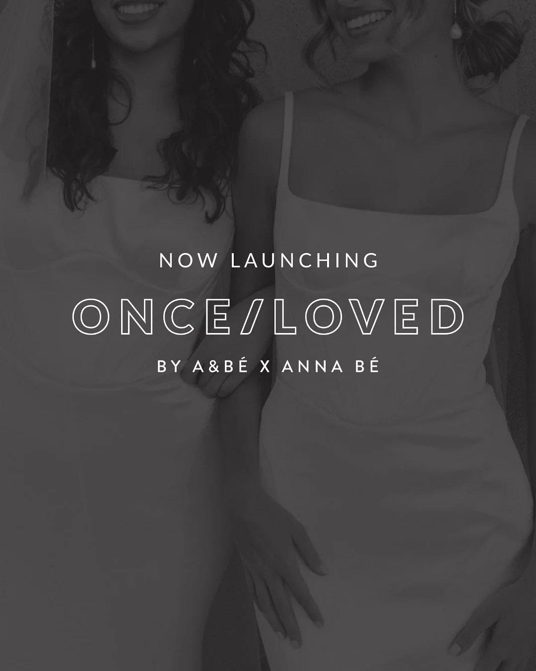 NEW LAUNCH ALERT&mdash;introducing onceloved by a&amp;b&eacute; x anna b&eacute;. 🖤

onceloved is a brand new, curated collection of pre-owned @aandbe_bridalshop x @annabebridal wedding dresses available online for future brides who love the thrill 