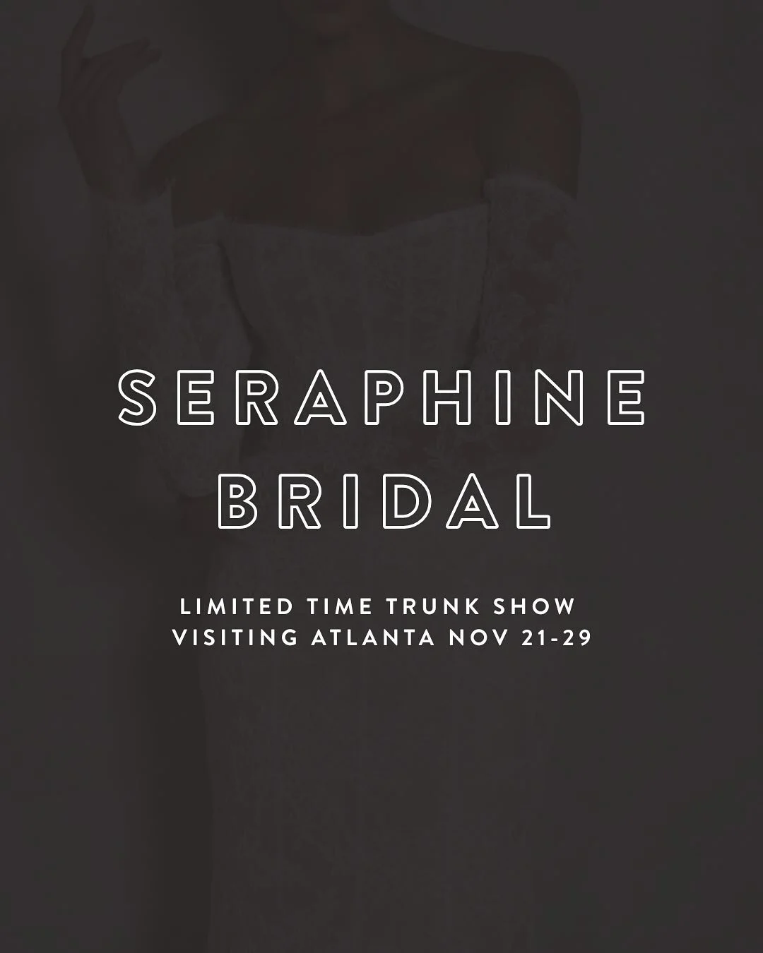 timeless silhouettes and trending details are on the way to our atlanta boutique for a limited time only! shop romantic styles from our @seraphine_bridal trunk show november 21-29! 💫

book your appointment now before slots fill up. 🤍

wedding, wedd
