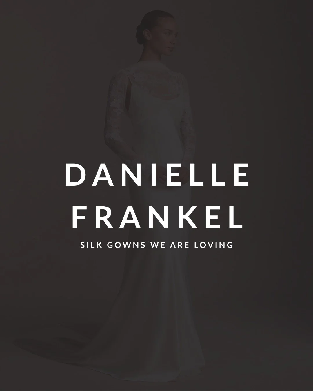 for all of of our chic + classy brides, here are some of our favorite @daniellefrankelstudio silk gowns that you need to try on at anna b&eacute; bridal boutique 🖤

#daniellefrankel #silkweddingdress #classicbride #chicbride #weddinggown