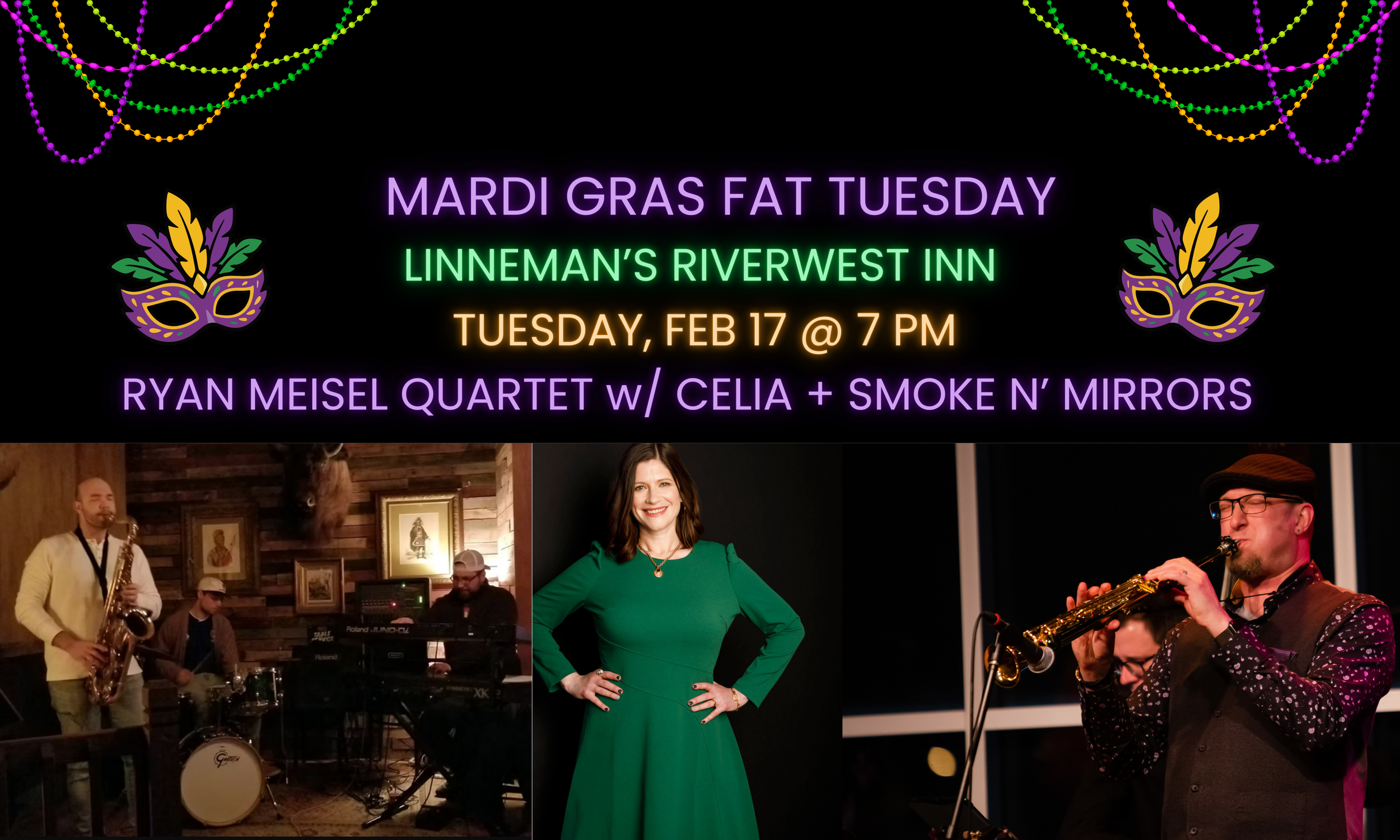 Linneman's Riverwest Inn: Mardi Gras/Fat Tuesday w/ Ryan Meisel Quartet, &amp; Smoke N’ Mirrors