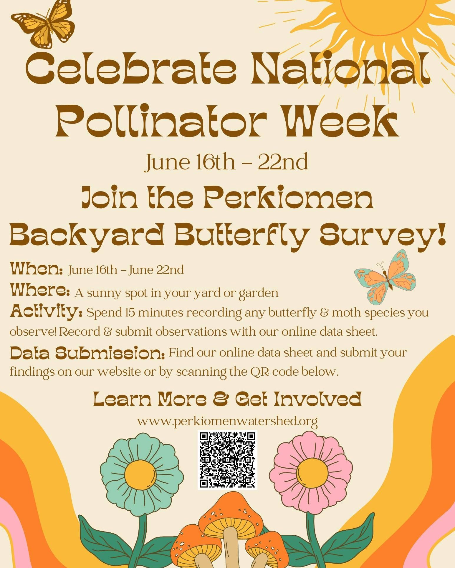 Happy Pollinator Week!! Celebrate with the Conservancy by joining in on the first-ever  Perkiomen Backyard Butterfly Survey! Unfortunately, the forecast looks rainy this week, but not to worry! This weekend looks beautiful for Backyard Butterfly Surv