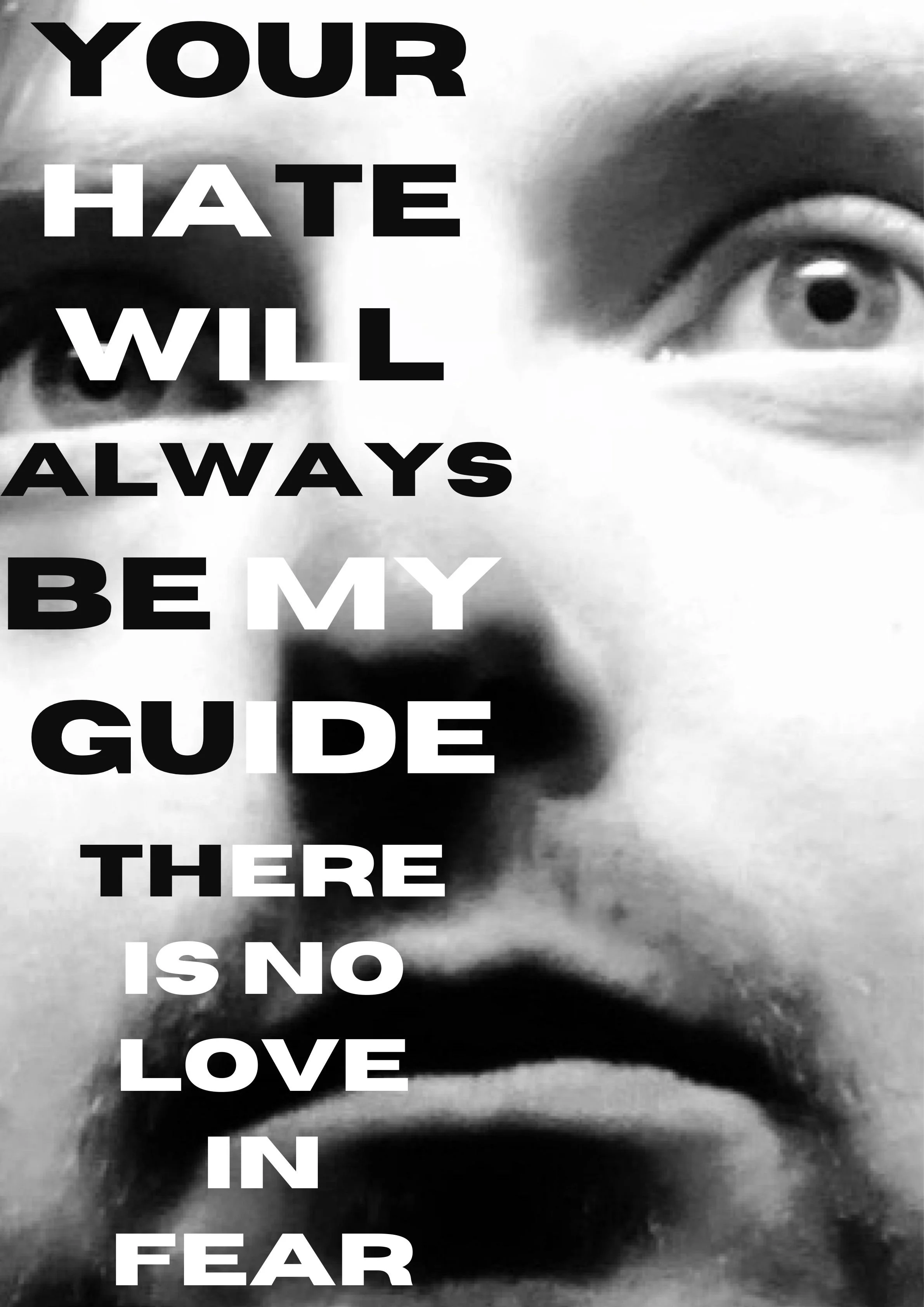 Your Hate  be my guide.jpeg