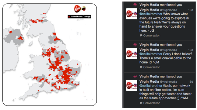 The VirginMedia map is headed "Cable Modem Coverage". A cable modem is a modem used for coax-cable networks, not fibre optic networks. I think this is known as a smoking gun.