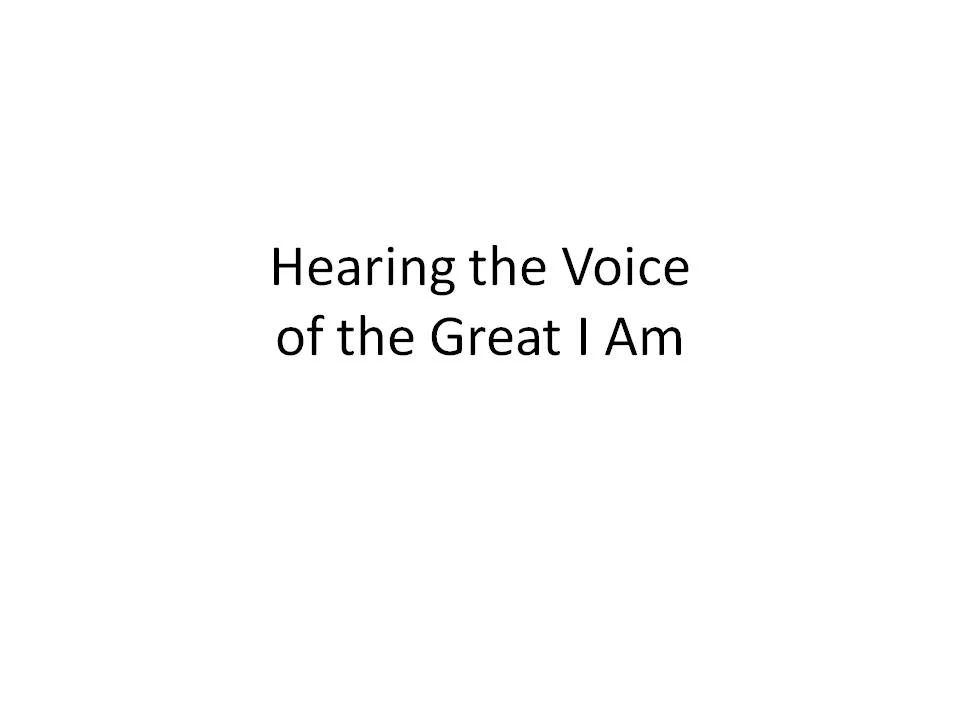 Hearing the Voice of the Great I Am MP3