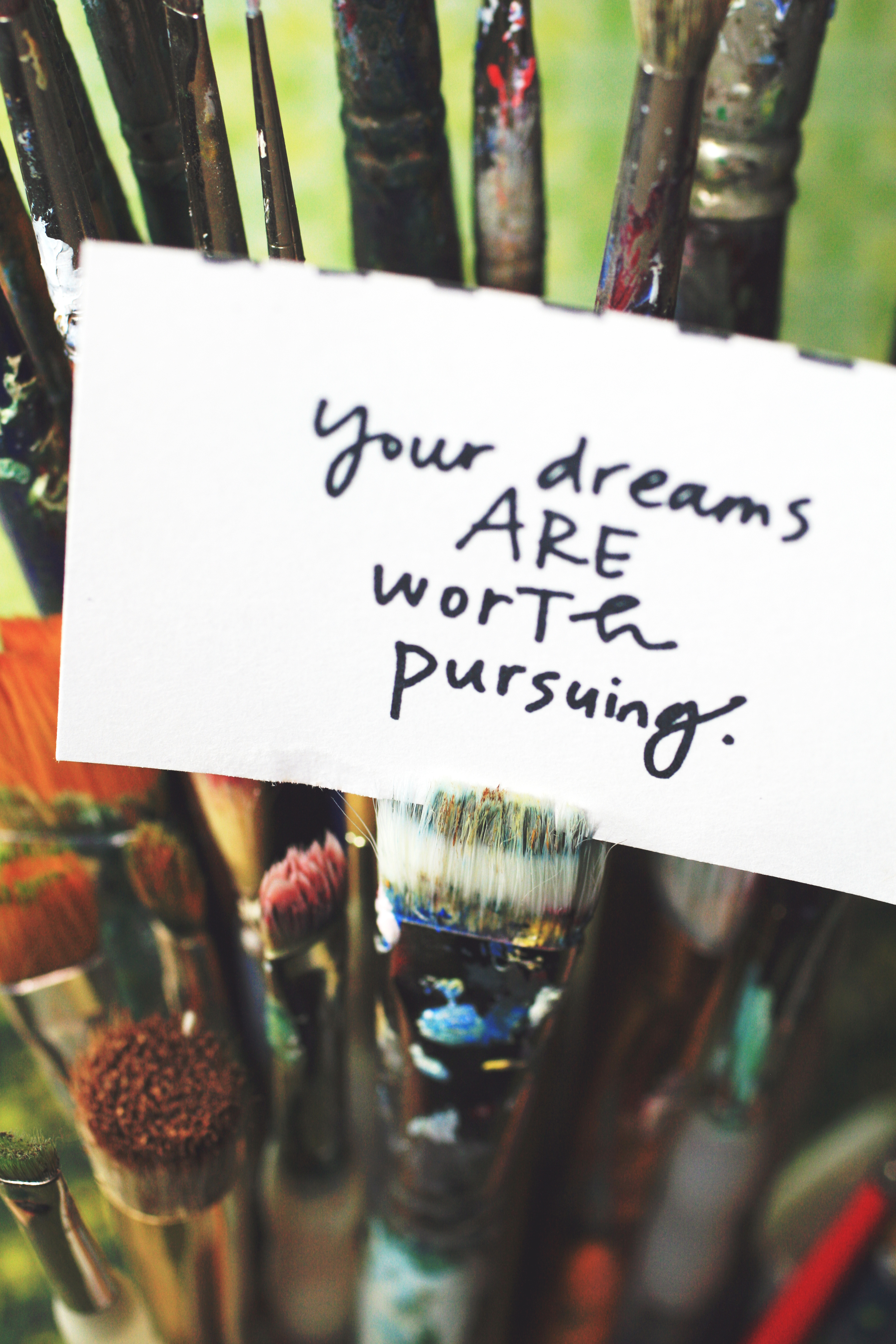 Your Dreams ARE worth Pursuing.jpg