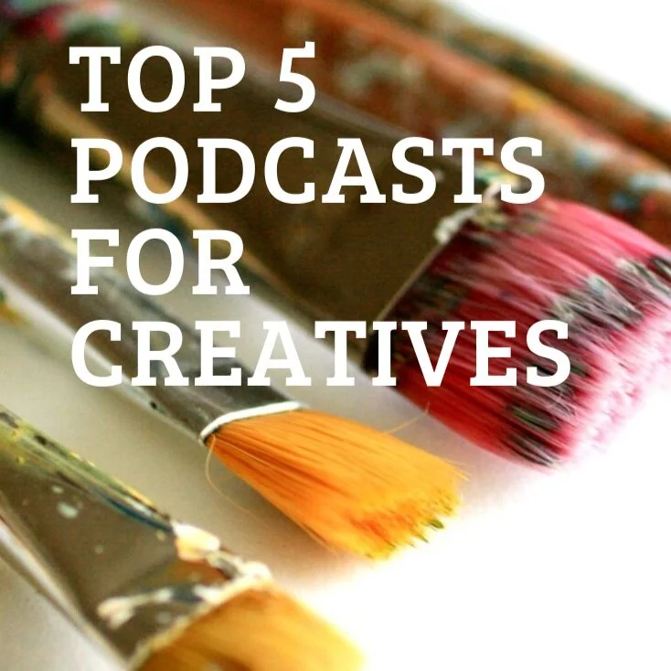 Top 5 Podcasts for Creatives