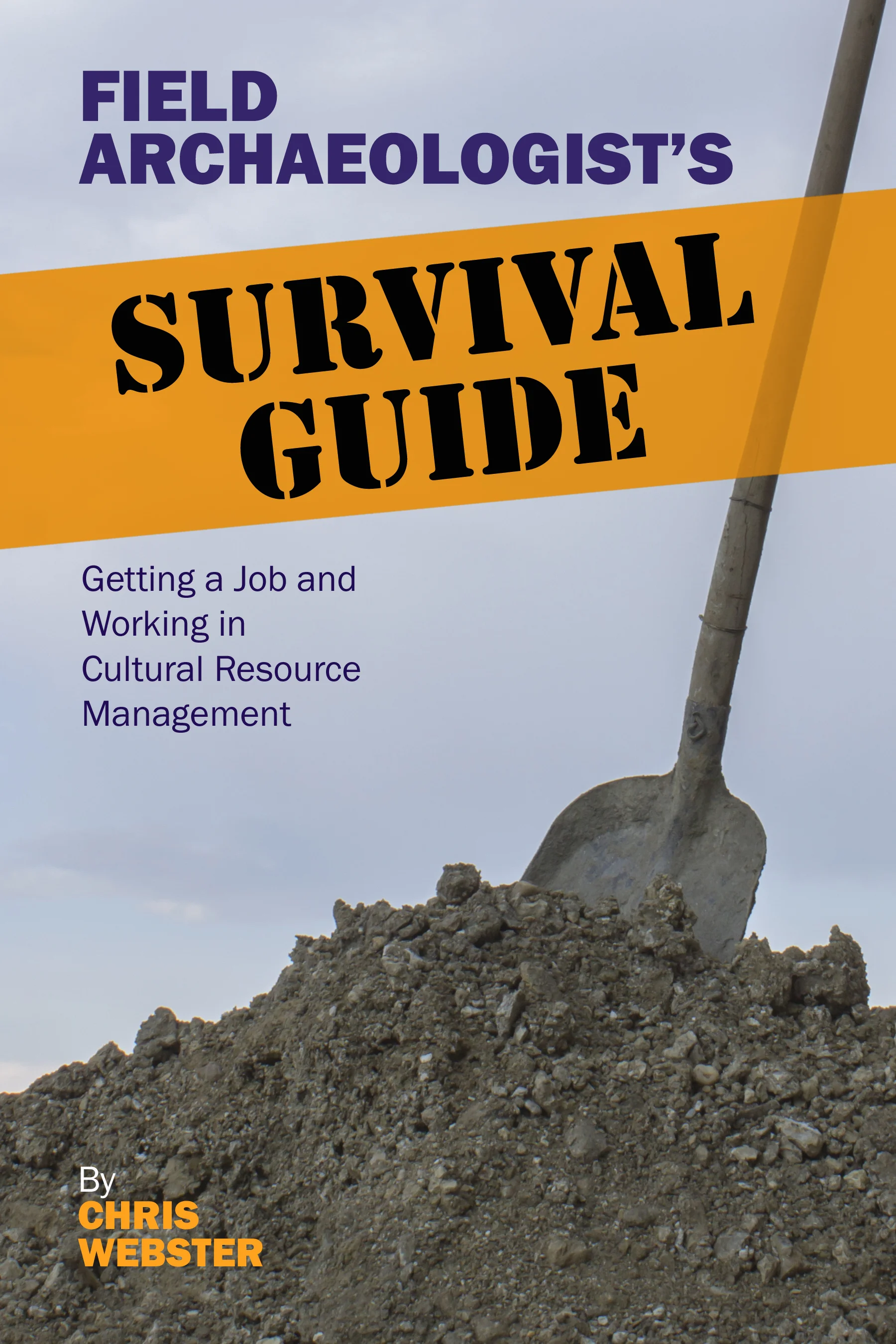Webster_Archaeologist_SurvivalGuide_Cover300dpi.jpg