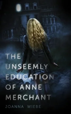 TheUnseemlyEducationOfAnneMerchant.jpg