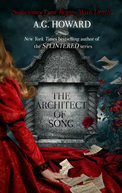 The Architect of Song (Haunted Hearts Legacy #1) by A.G. Howard