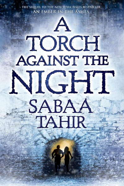  A Torch Against the Night by Sabaa Tahir