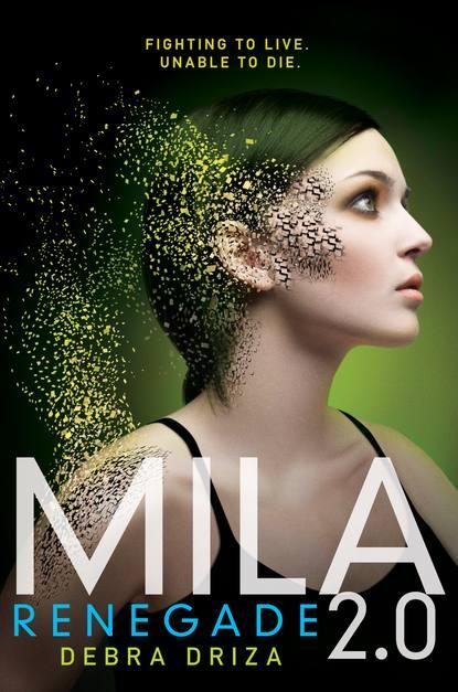 MILA 2.0: Renegade by Debra Driza