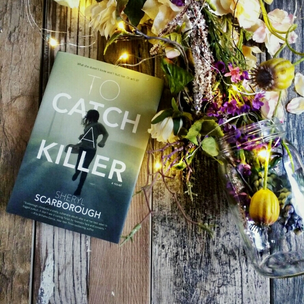 TO CATCH A KILLER by Sheryl Scarbough
