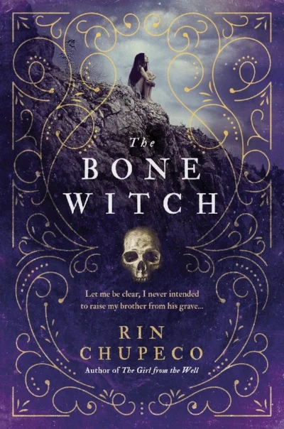 The Bone Witch by Rin Chupeco
