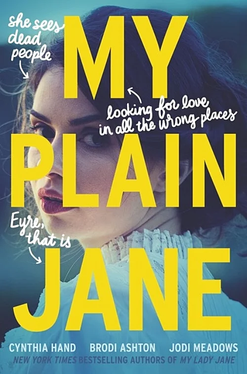 My Plain Jane by Cynthia Hand, Brodi Ashton, Jodi Meadows Book Cover