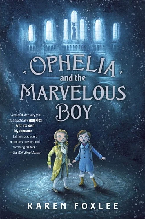 Ophelia and the Marvelous Boy by Karen Foxlee Book Cover
