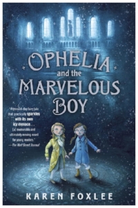 Ophelia and the Marvelous Boy by Karen Foxlee Book Cover.jpg