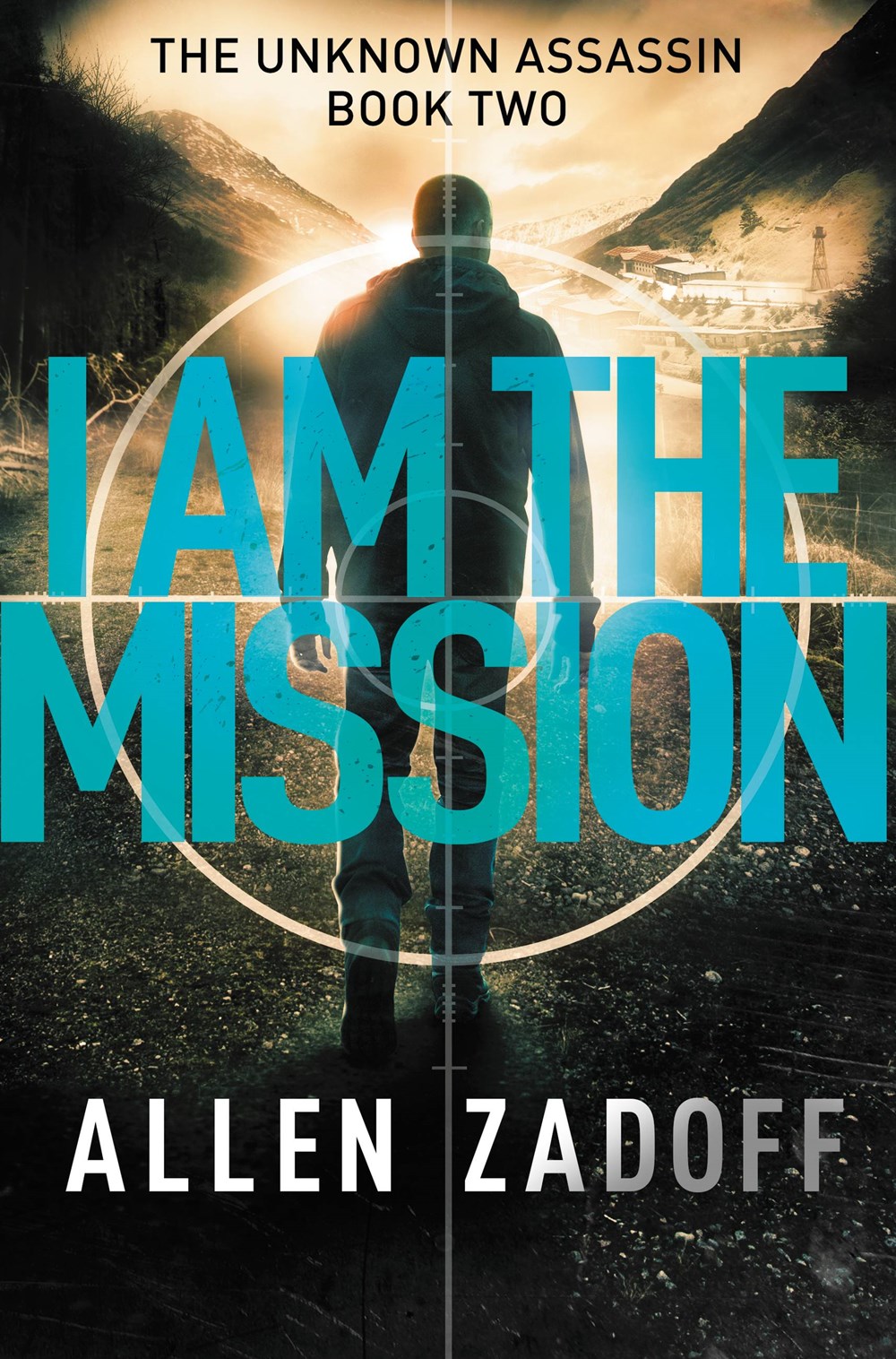 I am the Mission by Allen Zadoff Book Cover.jpg