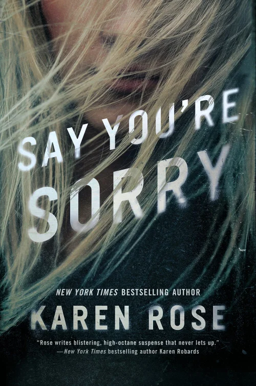 Say Your Sorry by Karen Rose Book Cover