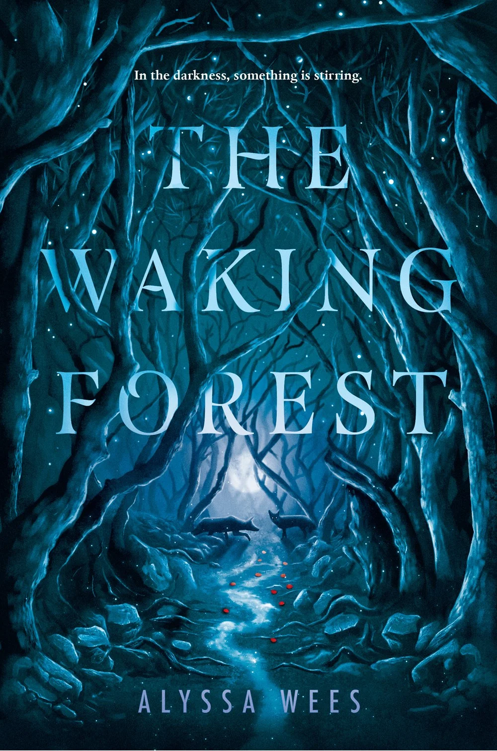 The Waking Forest by Alyssa Wees Book Cover