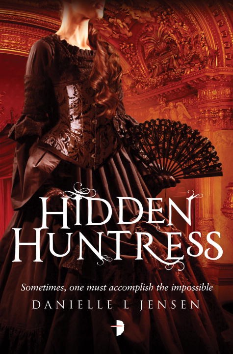 Hidden Huntress by Danielle L. Jensen Book Cover.jpg