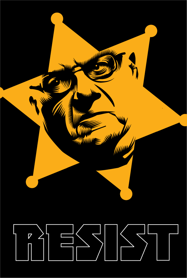 Sheriff Joe "after more than 50 years of admirable service to our nation, he is (a) worthy candidate for a Presidential pardon." Week Thirty two of the Resistance Q.Cassetti 9.1.2017 Adobe Illustrator