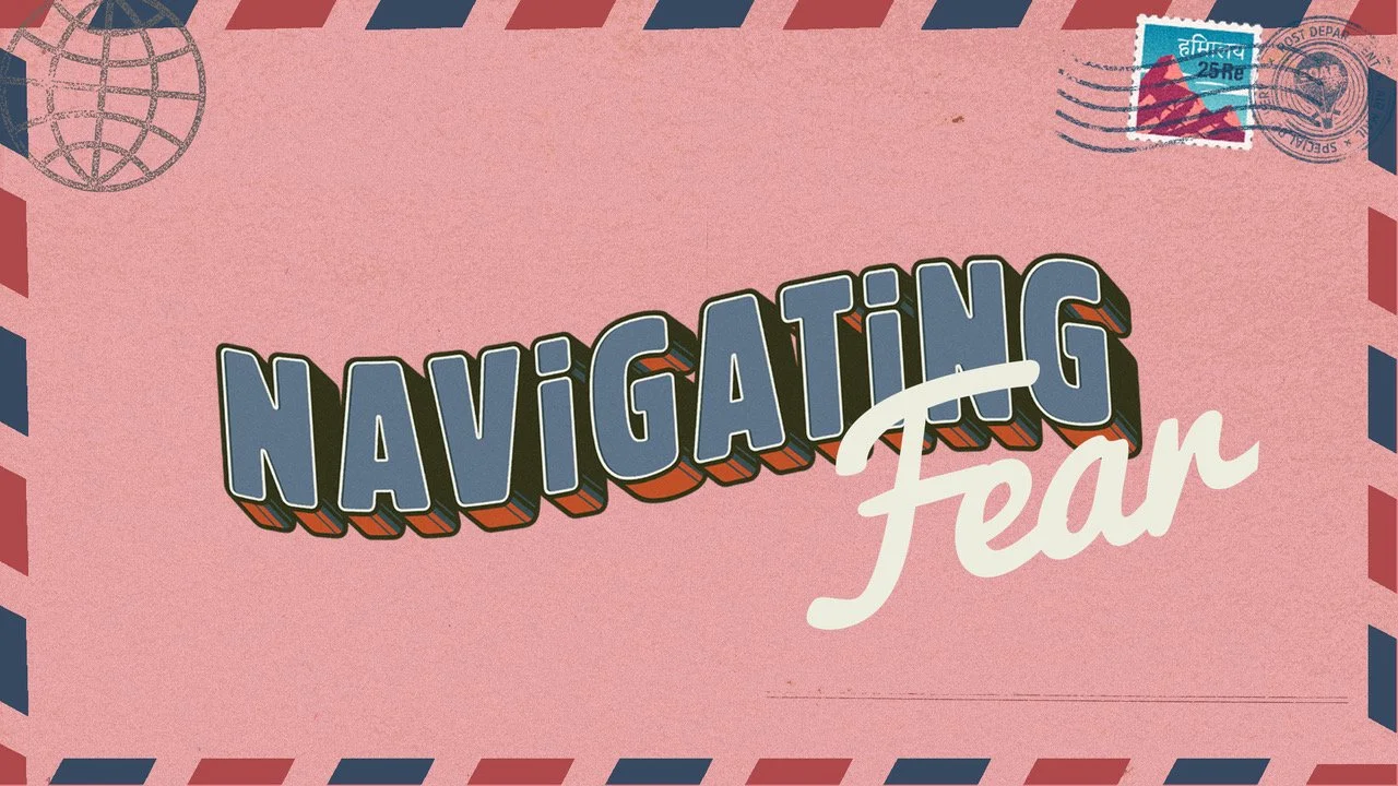 Navigating Fear