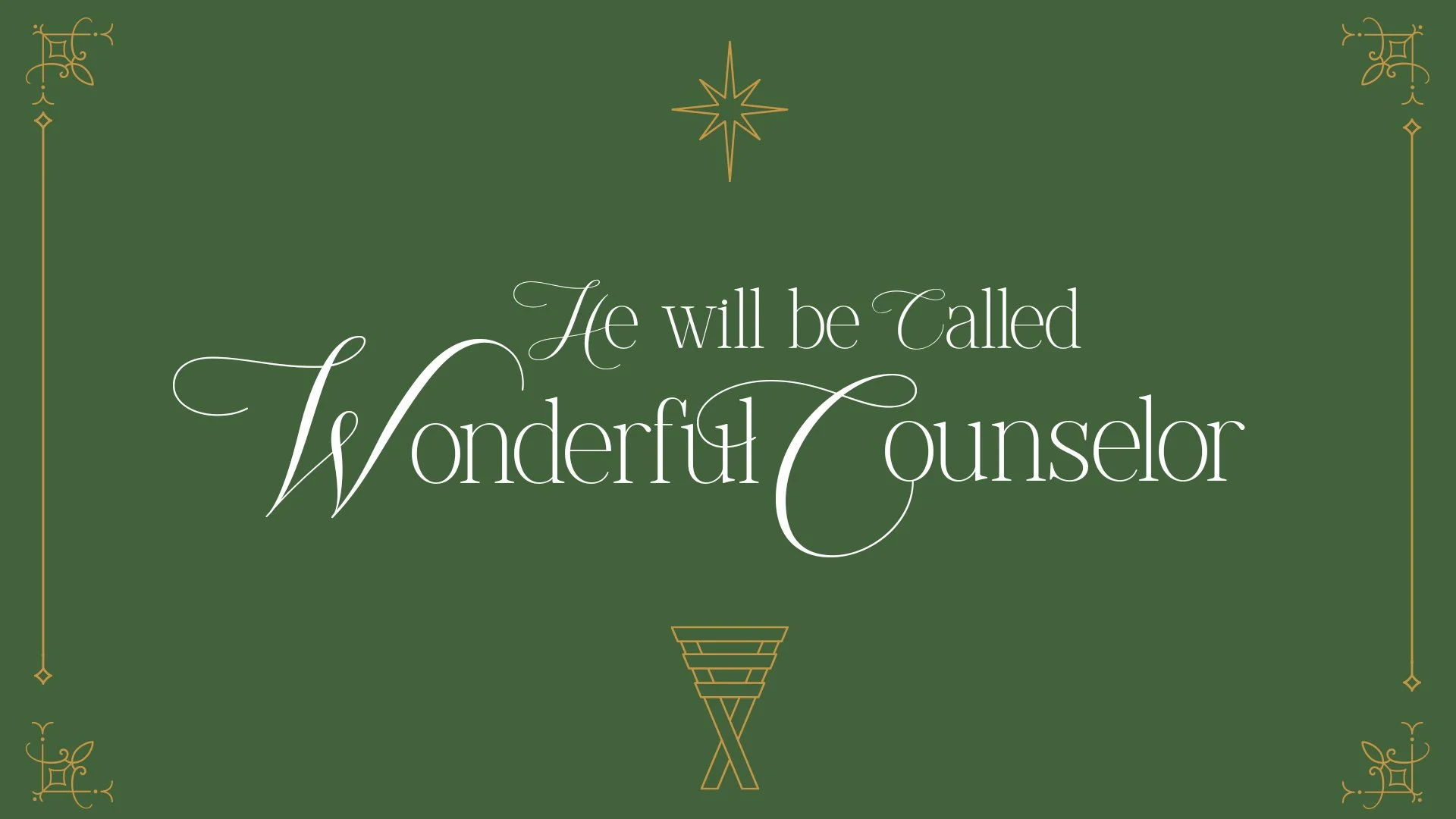 He Will Be Called: Wonderful Counselor 