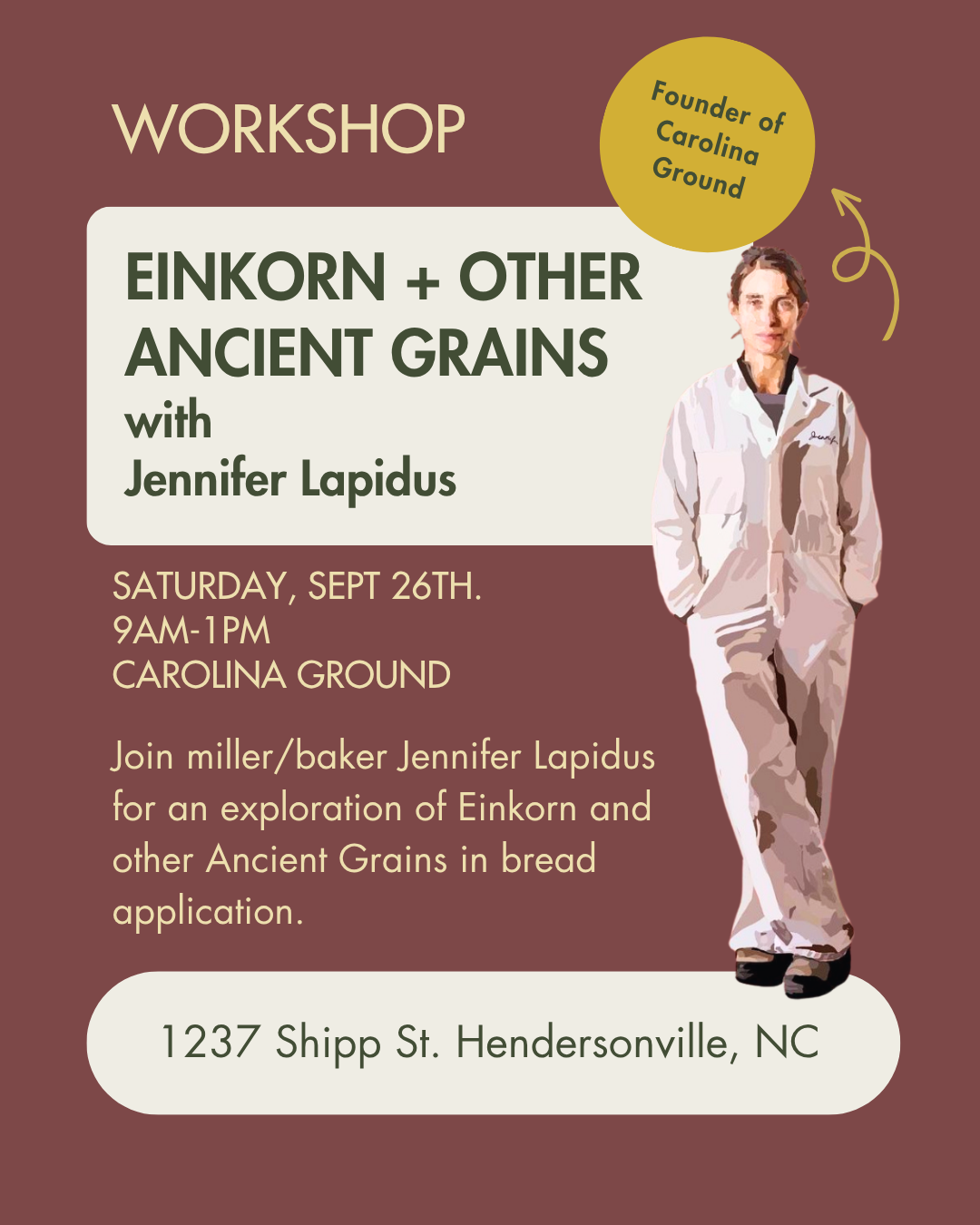 WORKSHOP: Einkorn + other Ancient Grains with Jennifer Lapidus Saturday, Sept 26th. 9am-1pm